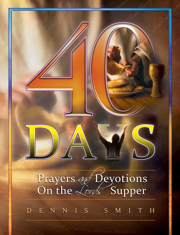 40 Days - Book 6 | Prayers and Devotions On the Lord's Supper